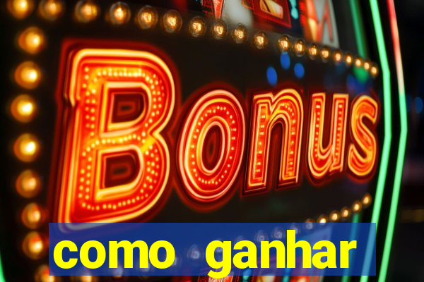 como ganhar dinheiro nos slots